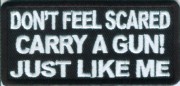 DONT-BE-SCARED-CARRY-A-GUN DONT-BE-SCARED-CARRY-A-GUN