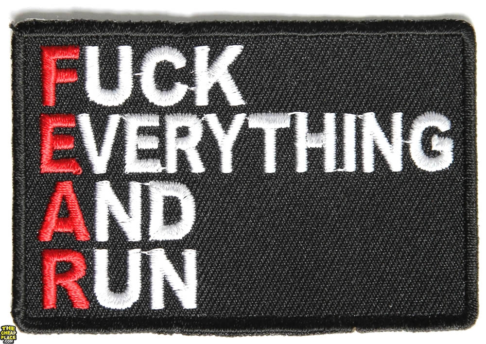 Fuck Everything And Run Fear Funny Patch
