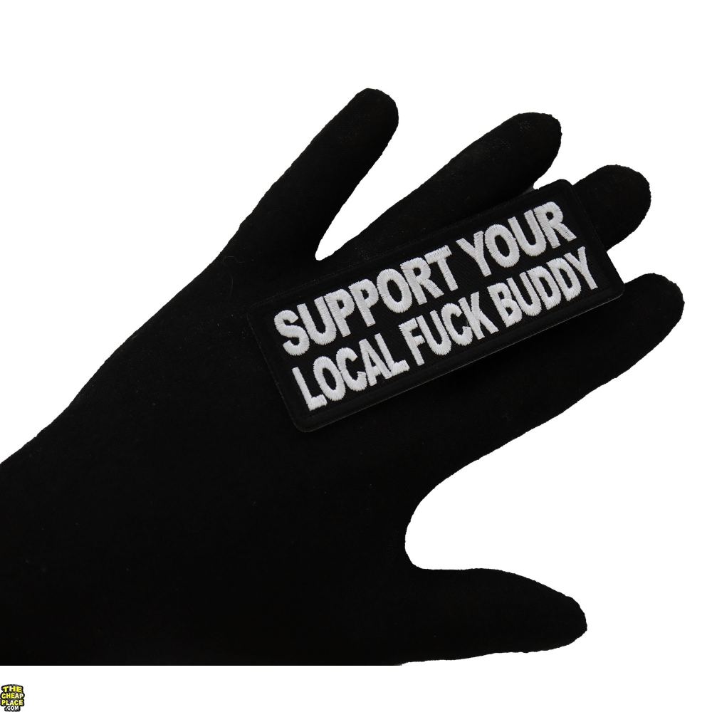 Support Your Local Fuck Buddy Patch Thecheapplace