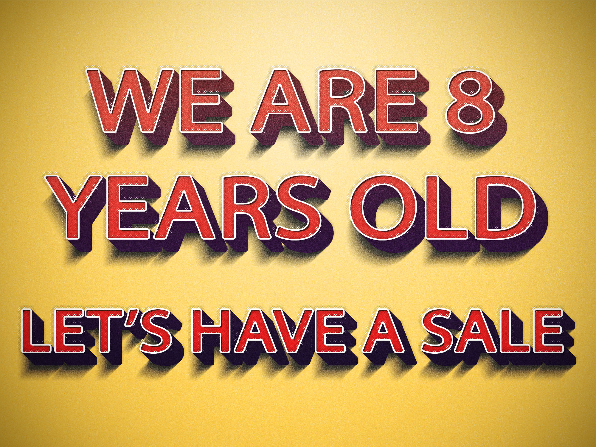 We are 8 Years Old this Month We are 8 Years Old this Month