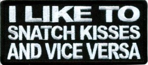 Snatch Kisses And Vice Versa Patch
