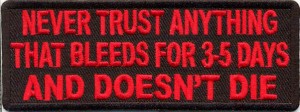 Never Trust anything that bleeds 5 days patch