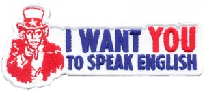 I want you to speak English Uncle Sam Patch