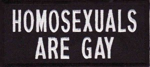 Homosexuals are gay Patch