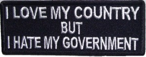 I love my country hate my government patch