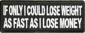 If only I could lose weight as fast as money patch