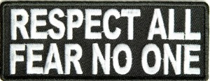 Respect All Fear no one Patch