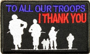 To all our Troops I thank you patch