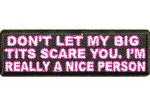 Don't let my big tits scare you patch