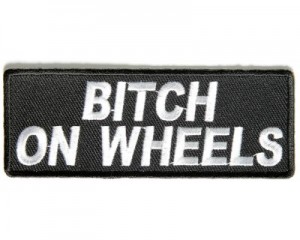 Bitch on Wheels patch