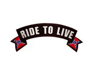 Ride To Live Rebel Flag Rocker Patch