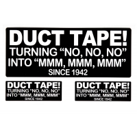 Duct Tape Turning No No No Into Mmm Mmm Since 1942 Sticker