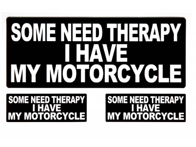Some Need Therapy I Have My Motorcycle Sticker