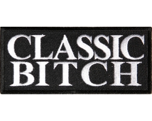 Classic Bitch Patch | Embroidered Patches