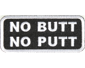 No Butt No Putt Patch