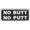 No Butt No Putt Patch