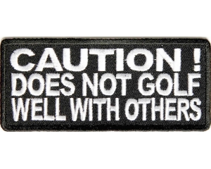Does Not Golf Well With Others Patch