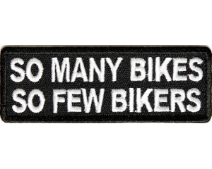 Many Bikes Few Bikers Patch