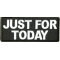 Just For Today Patch