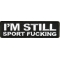 I'm Still Sport Fucking Patch