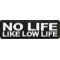 No Life Like Low Life Patch