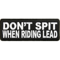 Don't Spit When Riding Lead Patch Don't Spit When Riding Lead Patch