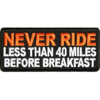 Never Ride Before Breakfast Patch