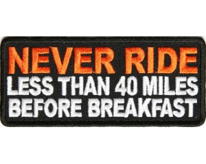 Never Ride Before Breakfast Patch