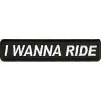 I Wanna Ride Patch I Wanna Ride Patch