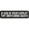 If God Is Your Copilot Try Switching Seats Patch