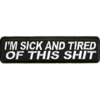 I'm Sick And Tired Of This Shit Patch