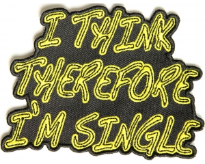 I Think Therefore I Am Single Patch
