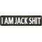 I Am Jack Shit Patch