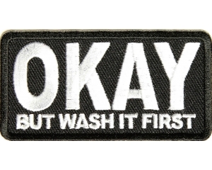Okay But Wash It First Patch
