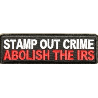 Stamp Out Crime Abolish The IRS Patch