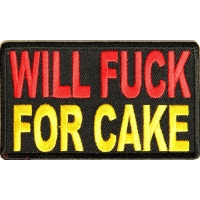 Will Fuck For Cake Patch