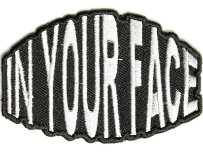 In Your Face Patch