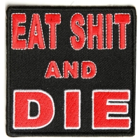 Eat Shit And Die Patch Eat Shit And Die Patch