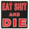 Eat Shit and Die Patch