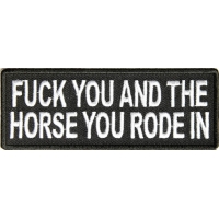 Fuck You And The Horse You Rode In Patch Fuck You And The Horse You Rode In Patch