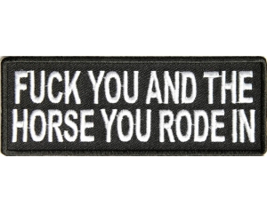 Fuck You And The Horse You Rode In Patch