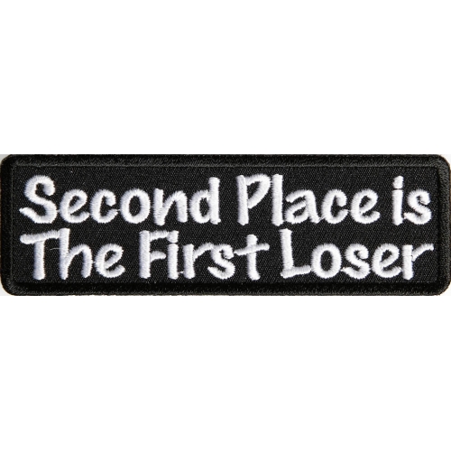 Motorcycles Second Place Is The First Loser Iron On Sew On Embroidered Patch Biker 4 X1 5 Motorcycle Memorabilia Motorcycles Second Place Is The First Loser Iron On Sew On Embroidered Patch Biker 4 X1 5 Motorcycle Memorabilia