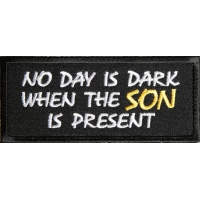 No Day Is Dark When The Son Is Present Patch