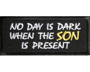 No Day Is Dark When The Son Is Present Patch
