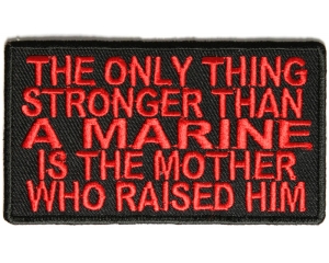 Stronger Than A Marine His Mother Patch | US Marine Corps Military Veteran Patches