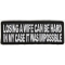 Losing A Wife Can Be Hard In My Case It Was Impossible Fun Patch