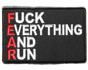 Fuck Everything And Run Fear Funny Patch