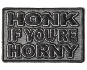 Honk If You Are Horny Patch