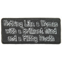 Nothing Like A Women With A Brilliant Mind And Filthy Mouth Patch Nothing Like A Women With A Brilliant Mind And Filthy Mouth Patch
