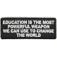 Education Is The Most Powerful Weapon We Can Use To Change The World Patch